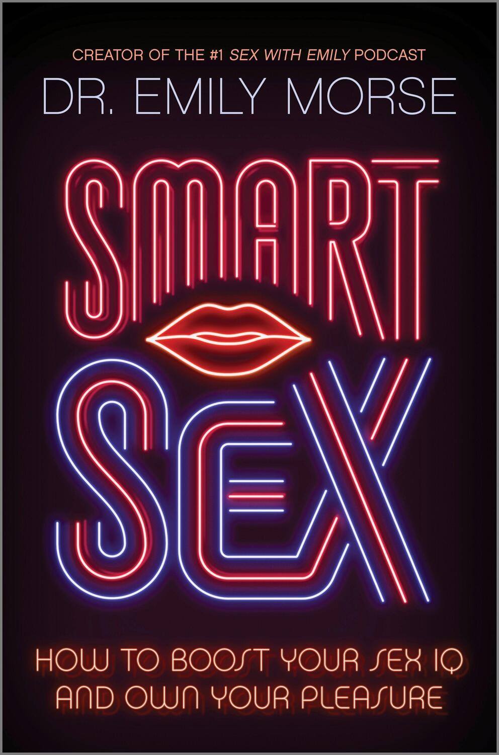 Cover: 9780778387107 | Smart Sex | How to Boost Your Sex IQ and Own Your Pleasure | Morse