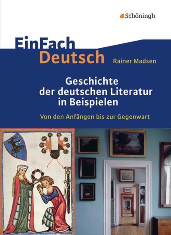 Cover: 9783140222617 | Geschichte der deutschen. Literatur in Beispielen. EinFach Deutsch