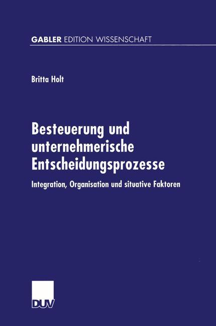 Cover: 9783824473137 | Besteuerung und unternehmerische Entscheidungsprozesse | Britta Holt