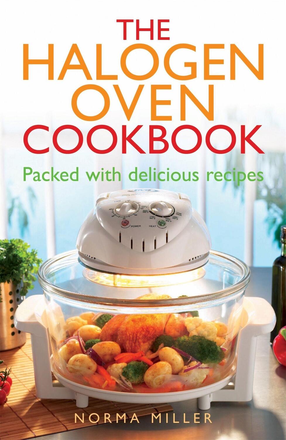 Cover: 9780716022534 | The Halogen Oven Cookbook | Norma Miller | Taschenbuch | Englisch