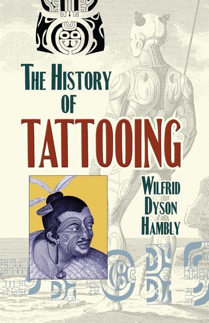 Cover: 9780486468129 | The History of Tattooing | Wilfrid Dyson Hambly | Taschenbuch | 2009