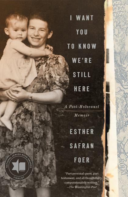 Cover: 9780525575993 | I Want You to Know We're Still Here: A Post-Holocaust Memoir | Foer