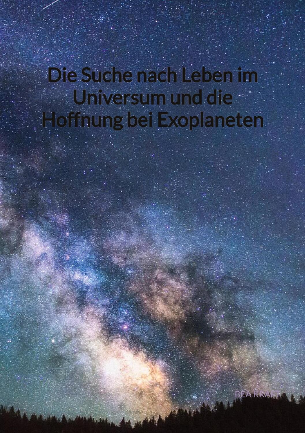 Cover: 9783347903883 | Die Suche nach Leben im Universum und die Hoffnung bei Exoplaneten