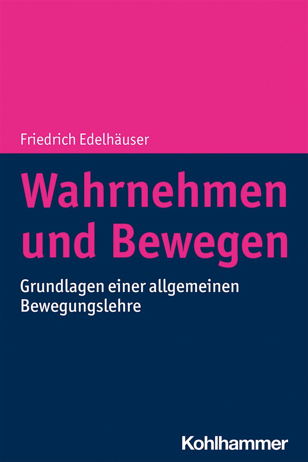 Cover: 9783170362703 | Wahrnehmen und Bewegen | Grundlagen einer allgemeinen Bewegungslehre