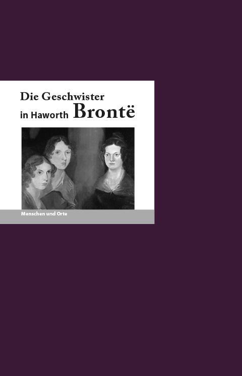Cover: 9783948114145 | Die Geschwister Bronte in Haworth | Menschen und Orte | Krücker | Buch