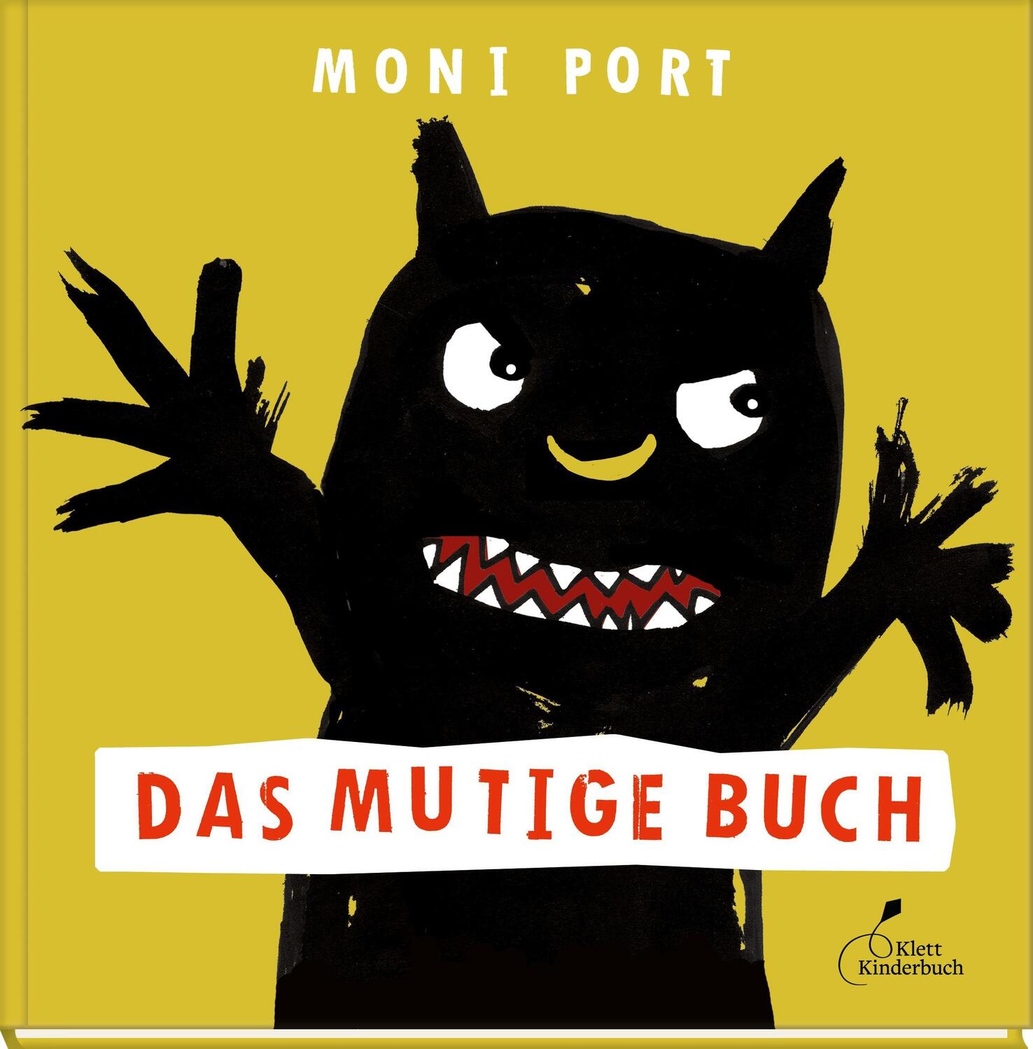 Cover: 9783954700653 | Das mutige Buch | Moni Port | Buch | Deutsch | 2013 | Klett Kinderbuch