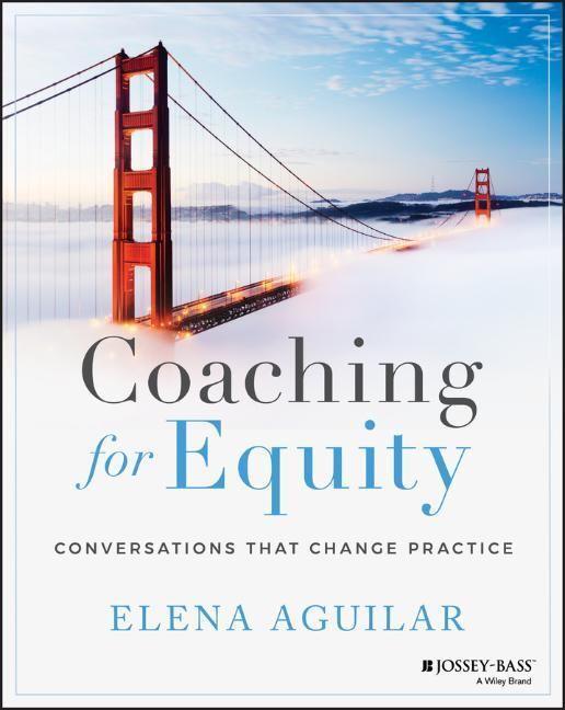Cover: 9781119592273 | Coaching for Equity | Conversations That Change Practice | Aguilar