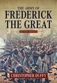 Cover: 9781912390953 | The Army of Frederick the Great | Second Edition | Christopher Duffy