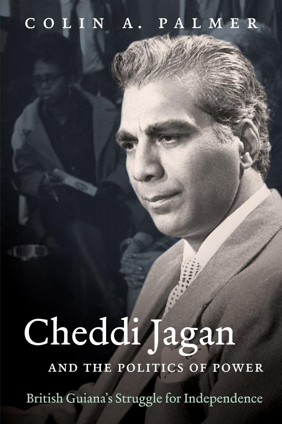 Cover: 9781469615011 | Cheddi Jagan and the Politics of Power | Colin A. Palmer | Taschenbuch