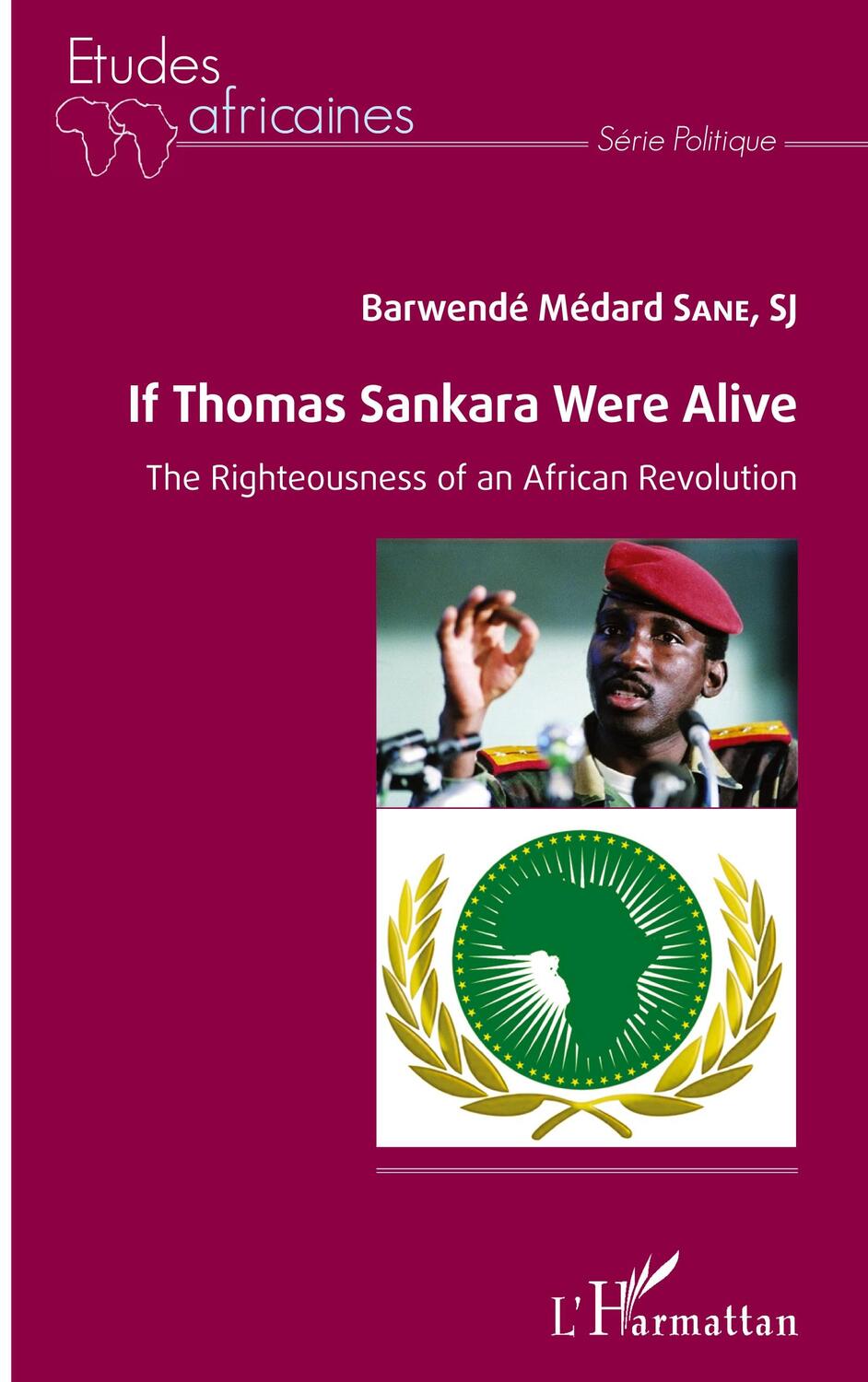 Cover: 9782343182223 | If Thomas Sankara were alive | Barwendé Médard S. J. Sane | Buch