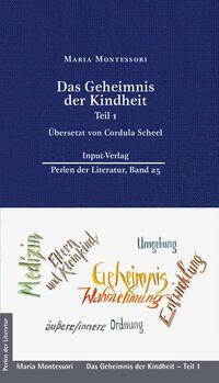 Cover: 9783941905597 | Das Geheimnis der Kindheit | Teil 1 | Montessori Maria | Buch | 192 S.