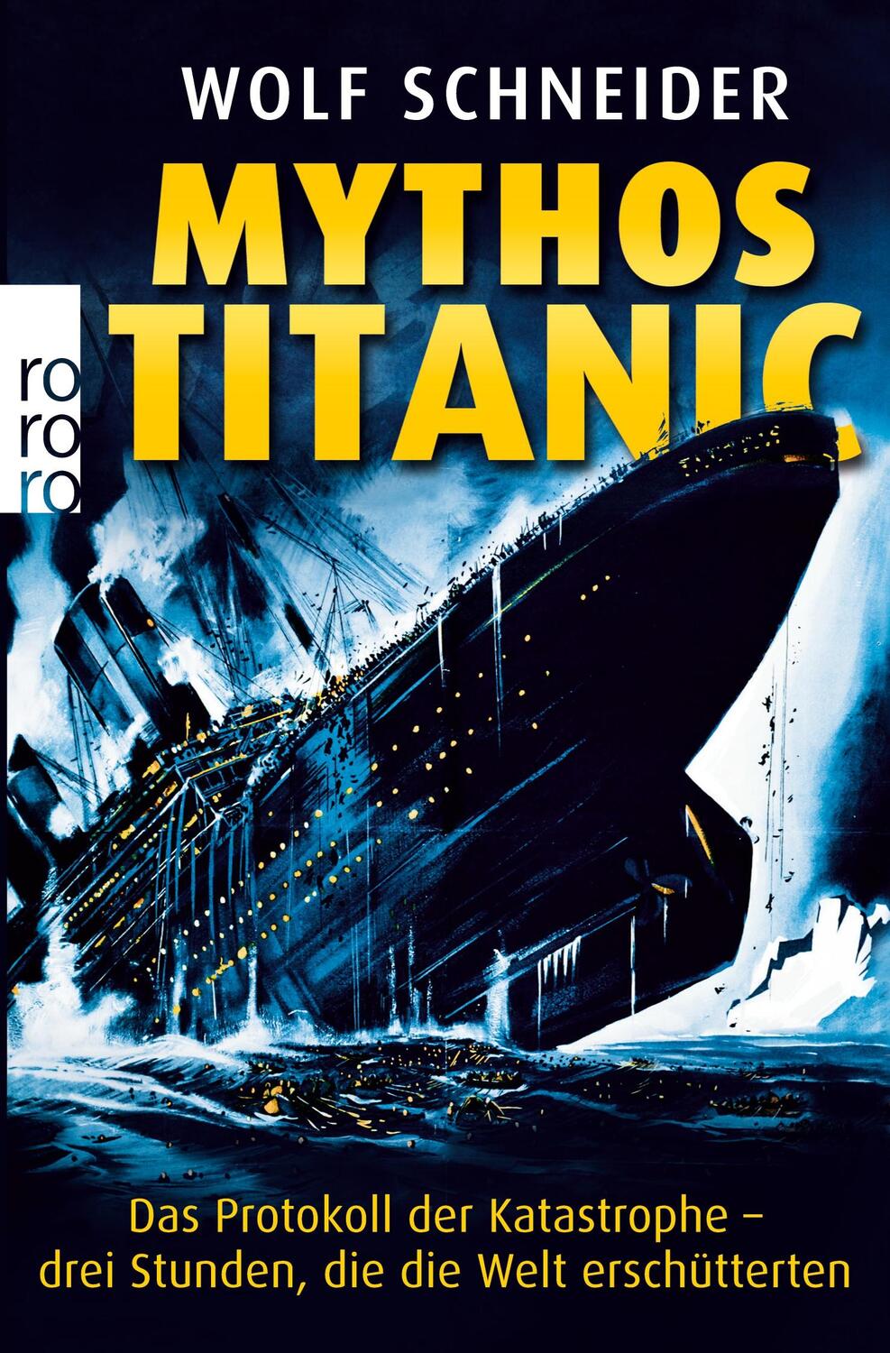 Cover: 9783499627811 | Mythos Titanic | Wolf Schneider | Taschenbuch | Paperback | 190 S.