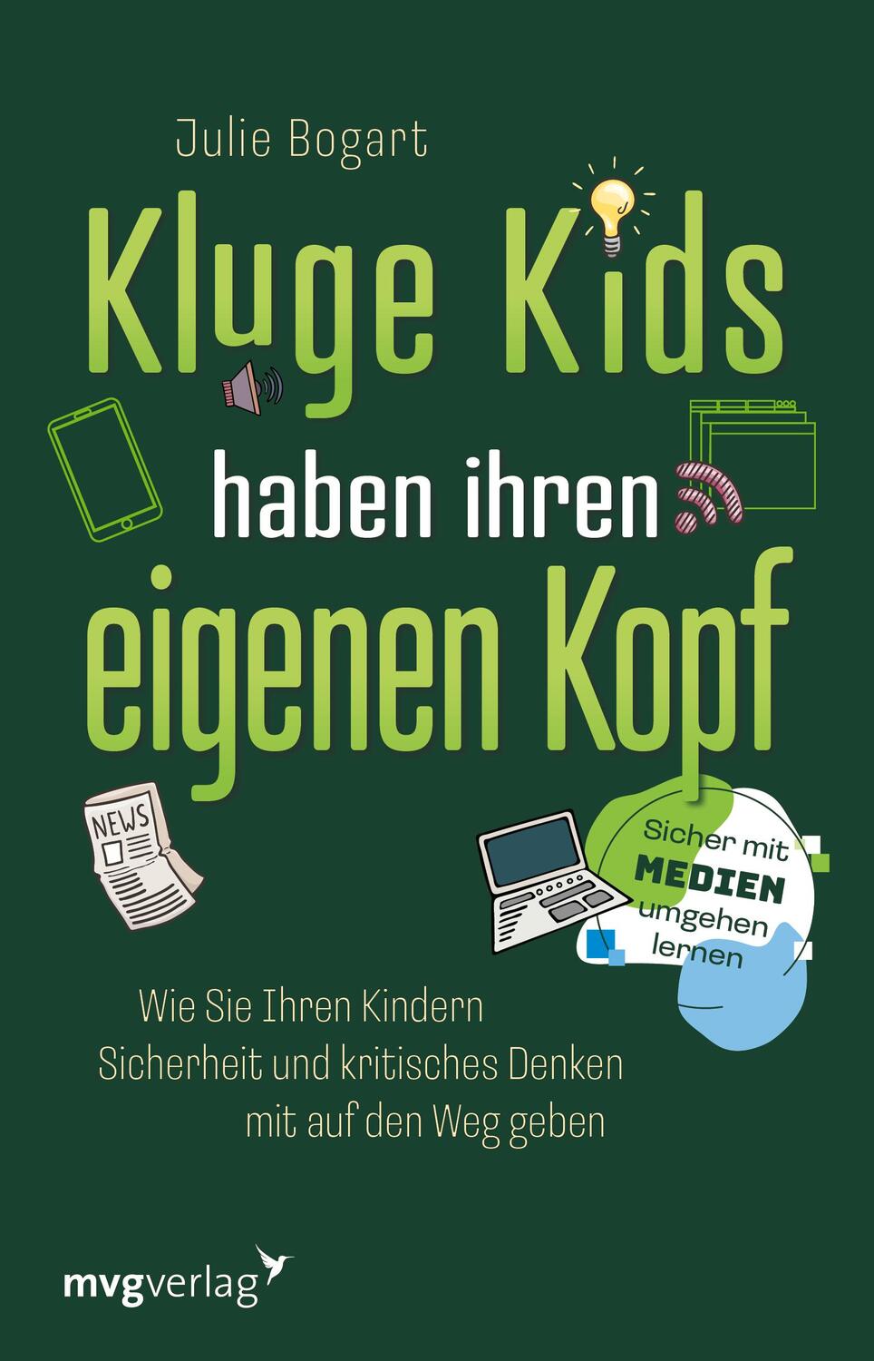 Cover: 9783747405079 | Kluge Kids haben ihren eigenen Kopf | Julie Bogart | Taschenbuch | mvg