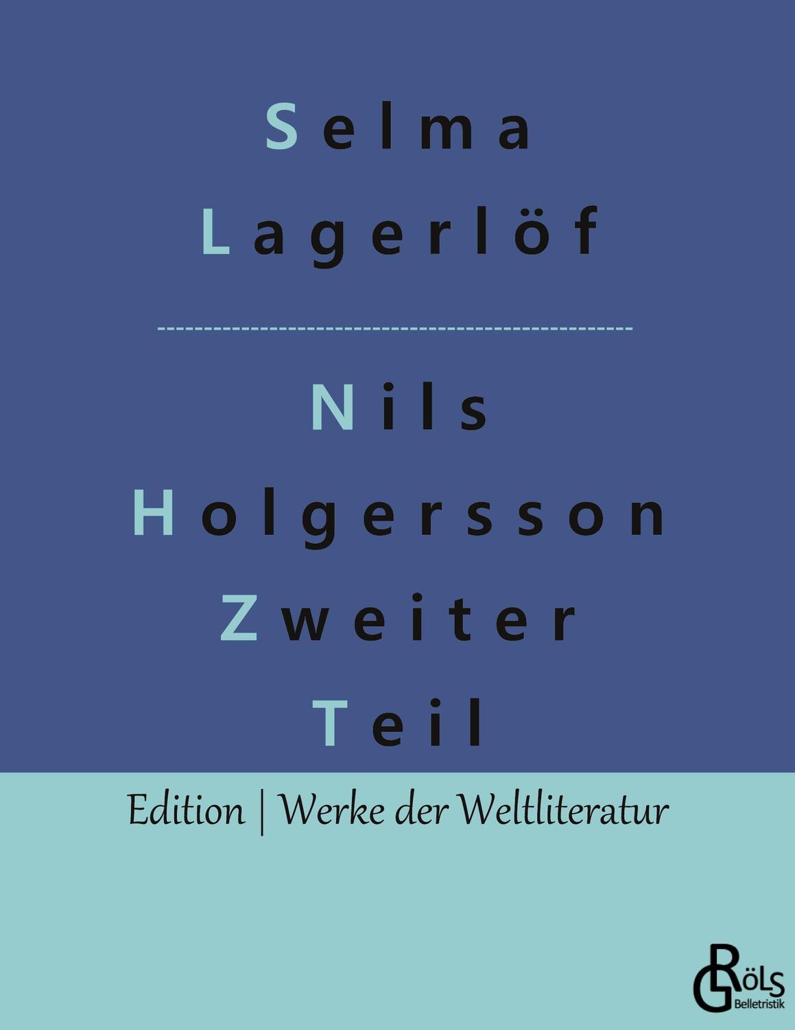 Cover: 9783966377133 | Nils Holgersson Zweiter Teil | Selma Lagerlöf | Taschenbuch | 264 S.