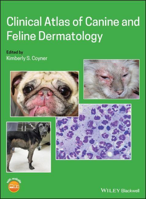 Cover: 9781119226307 | Clinical Atlas of Canine and Feline Dermatology | Kimberly S Coyner