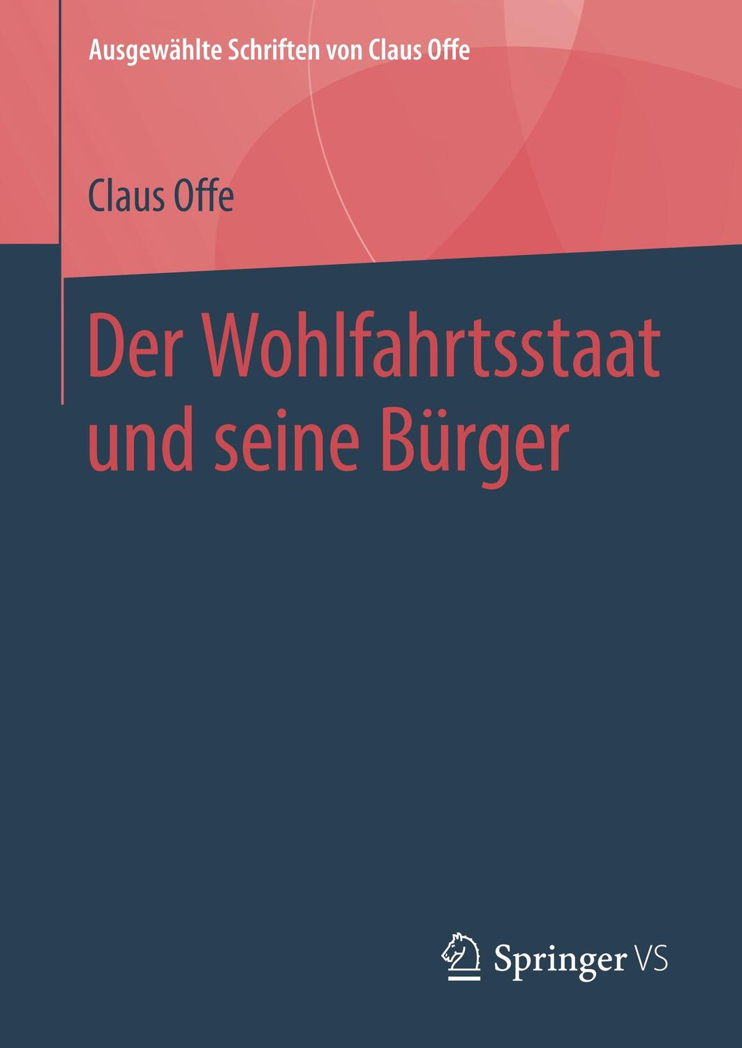 Cover: 9783658222581 | Der Wohlfahrtsstaat und seine Bürger | Claus Offe | Buch | Deutsch