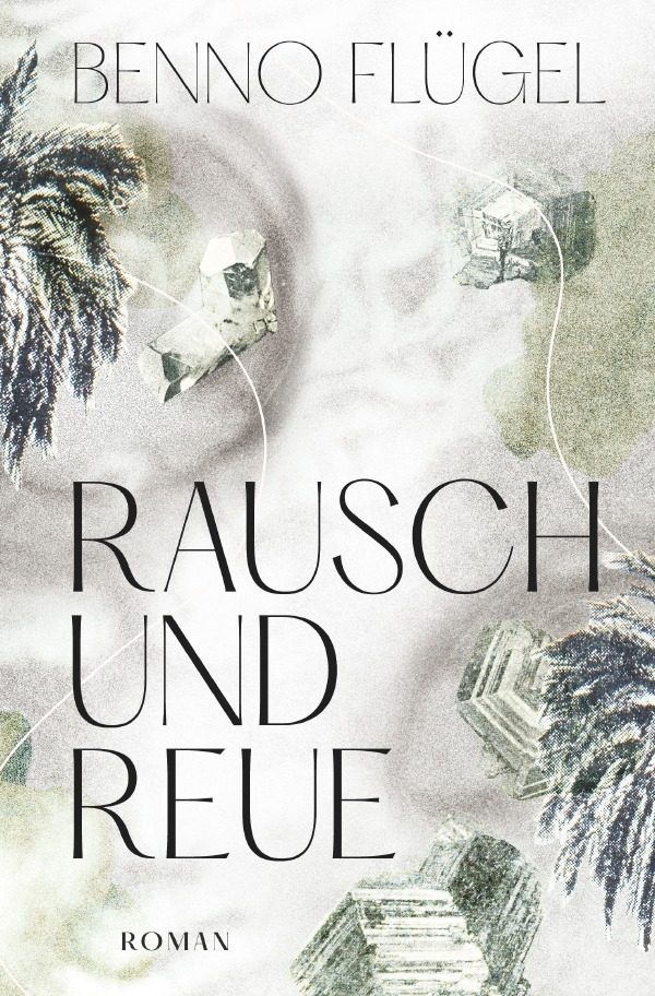 Cover: 9783756504817 | Rausch und Reue | Benno Flügel | Taschenbuch | Deutsch | 2022 | epubli
