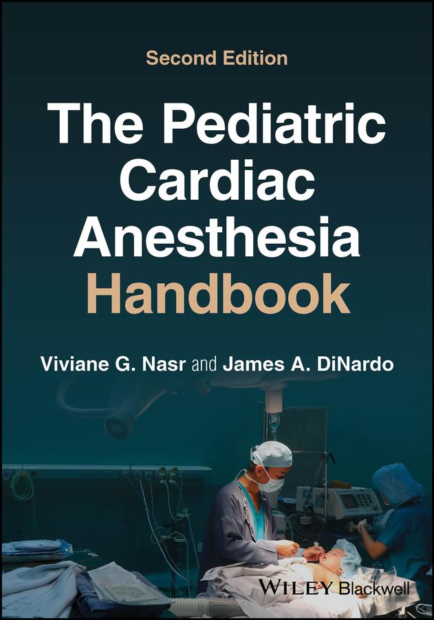 Cover: 9781119835394 | The Pediatric Cardiac Anesthesia Handbook | James A. Dinardo (u. a.)