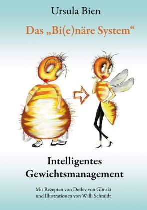 Cover: 9783940459695 | Das Bi(e)näre System | Intelligentes Gewichtsmanagement | Ursula Bien