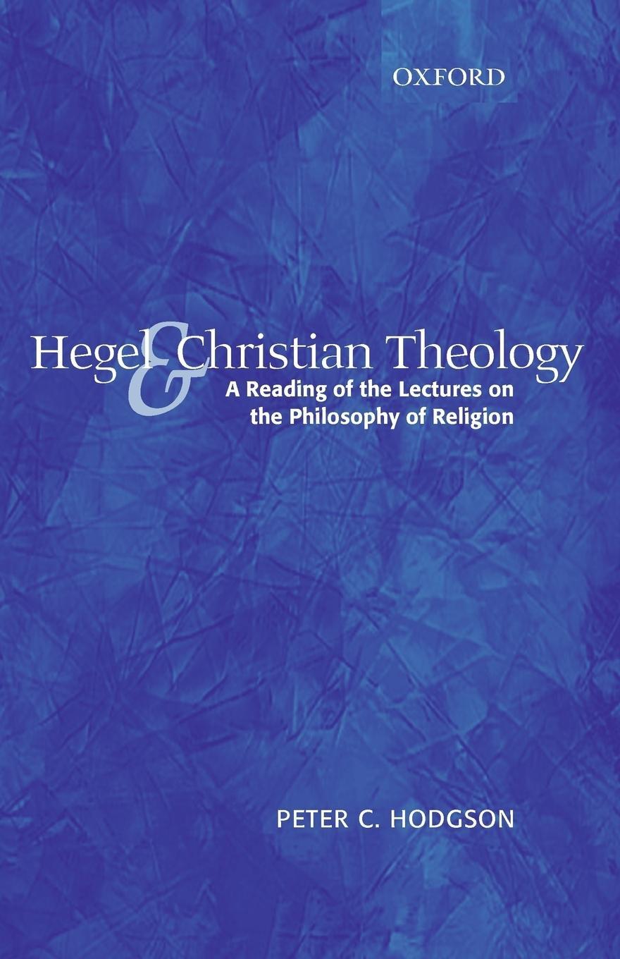 Cover: 9780199235711 | Hegel and Christian Theology | Peter C. Hodgson | Taschenbuch | 2007