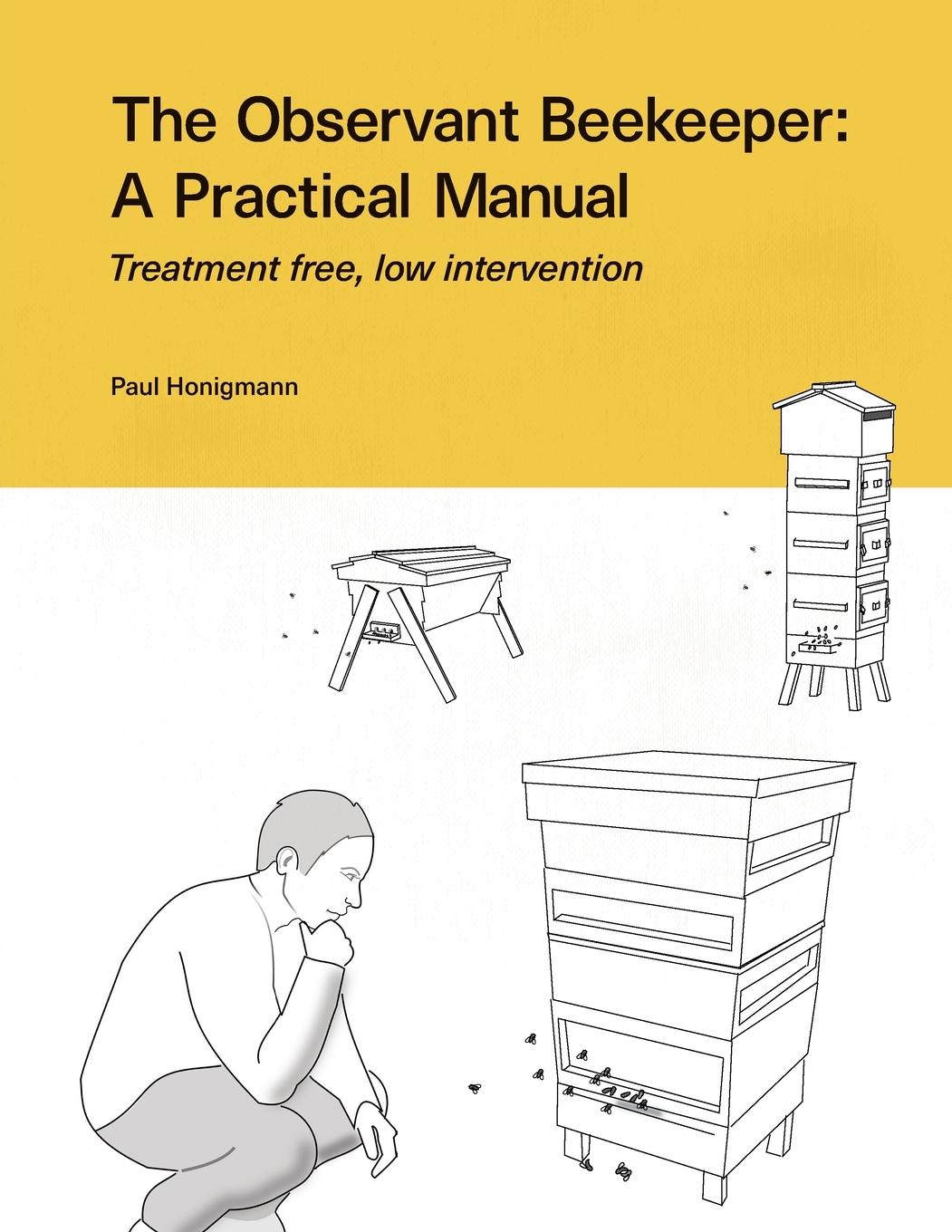 Cover: 9781914934858 | The Observant Beekeeper | Treatment free, low intervention | Honigmann