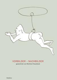 Cover: 9783891262870 | Vorbilder - Nachbilder | Ausgewählte Zeichnungen 1947-1983 | Koelleck