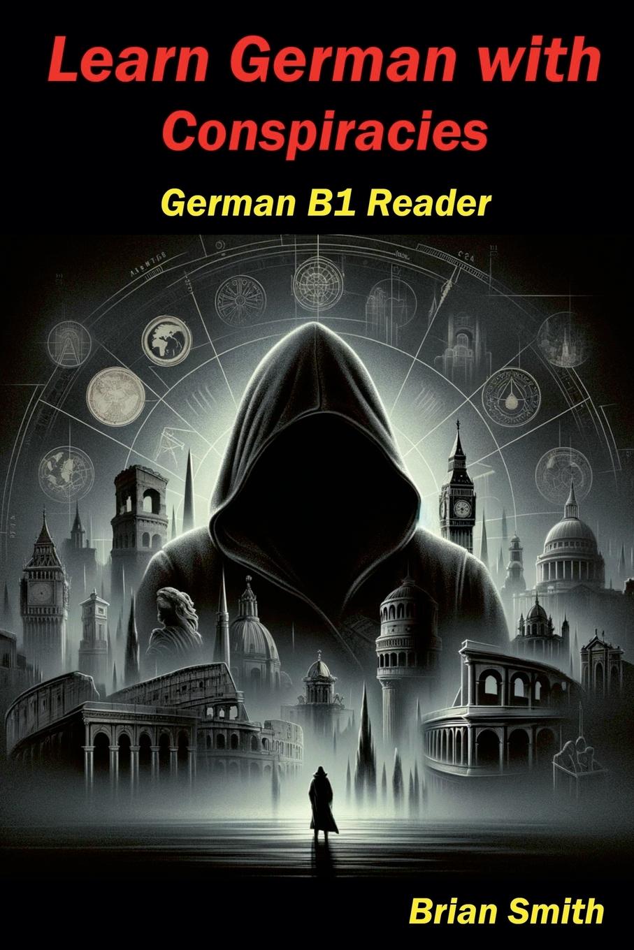 Cover: 9798227737878 | Learn German with Conspiracies | Brian Smith | Taschenbuch | Paperback