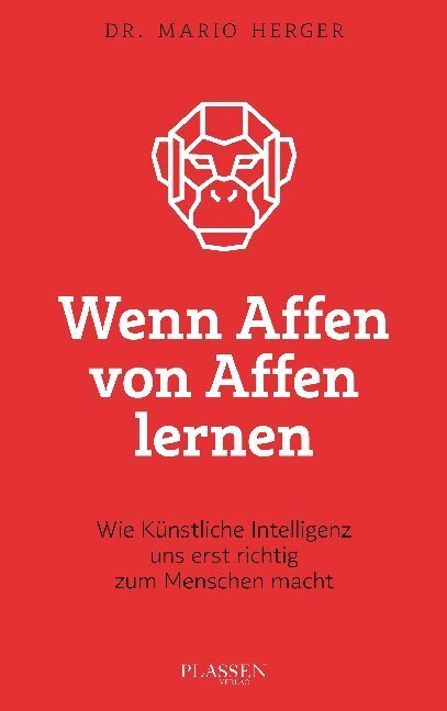Cover: 9783864706493 | Wenn Affen von Affen lernen | Mario Herger | Buch | 304 S. | Deutsch