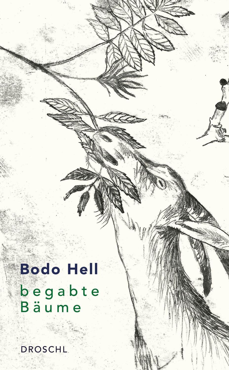 Cover: 9783990591307 | Begabte Bäume | Bodo Hell | Buch | Deutsch | 2023 | Droschl, M