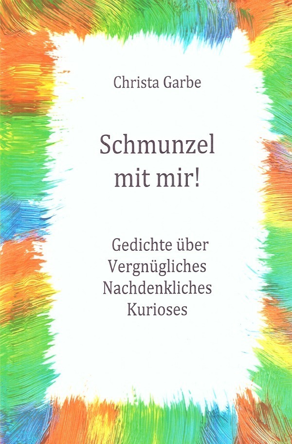 Cover: 9783756522613 | Schmunzel mit mir! | Christa Garbe | Taschenbuch | 2022 | epubli