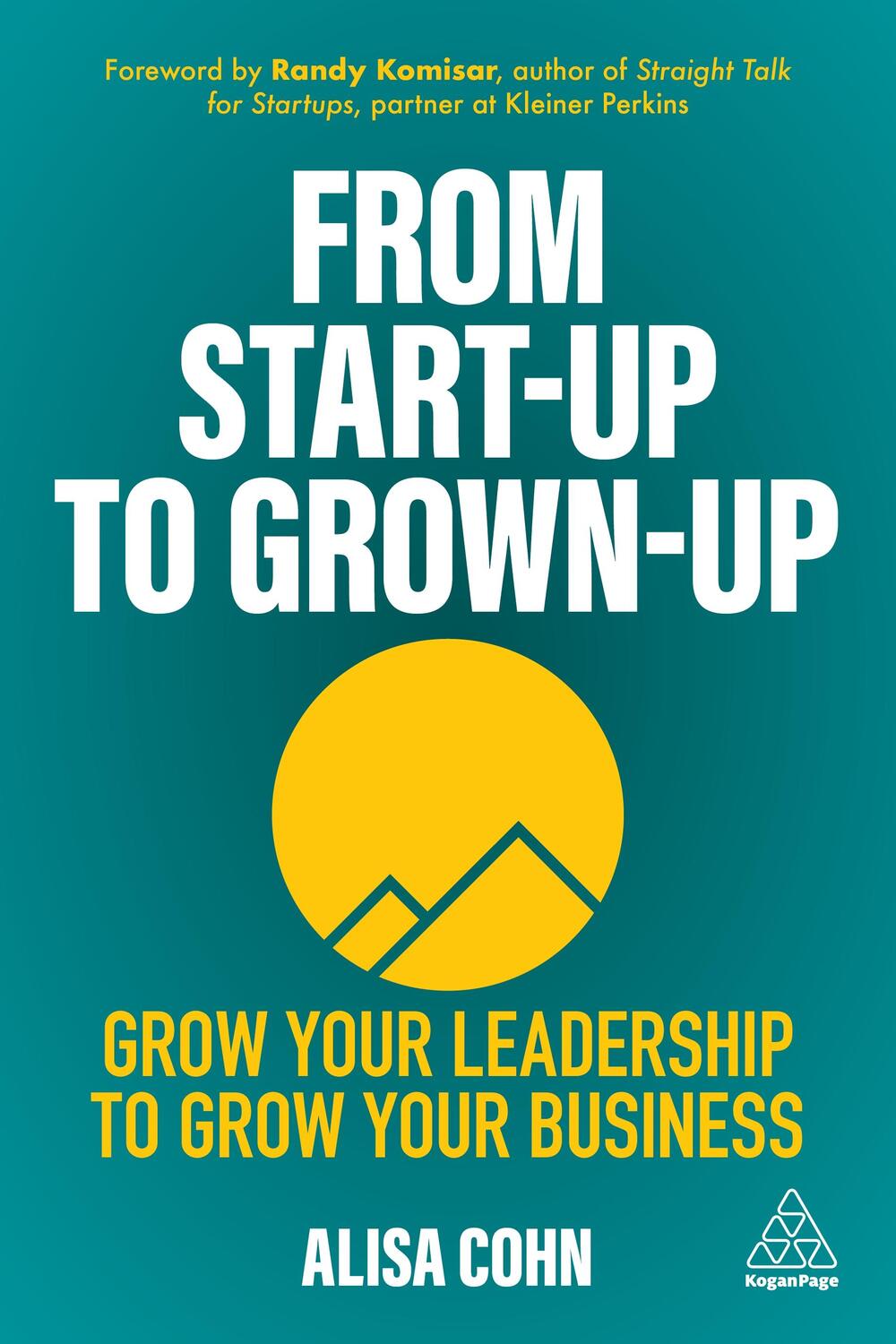 Cover: 9781398601383 | From Start-Up to Grown-Up | Grow Your Leadership to Grow Your Business