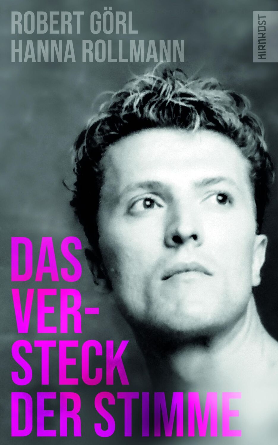 Cover: 9783988570215 | Das Versteck der Stimme | Robert Görl (u. a.) | Buch | 448 S. | 2023