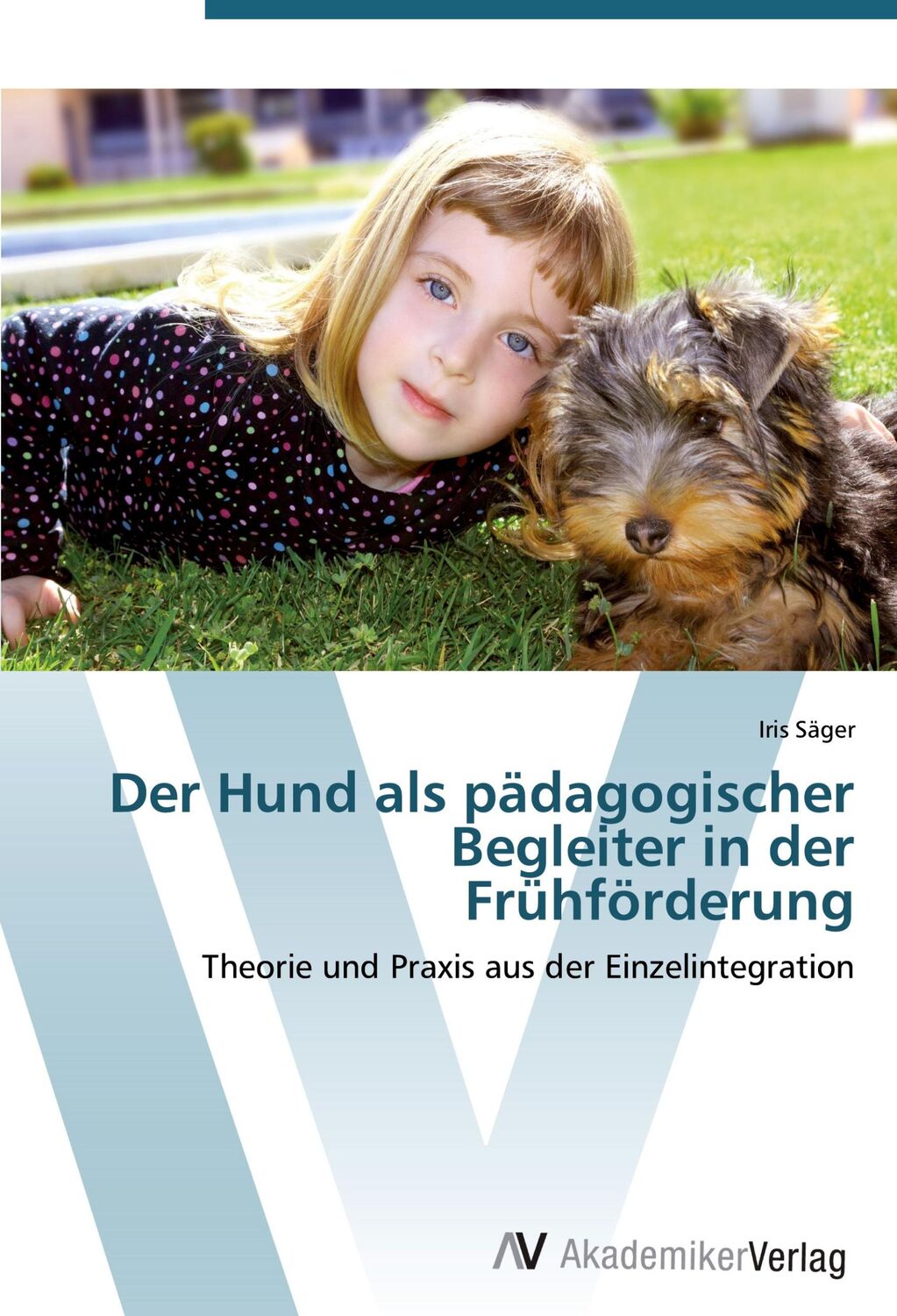 Cover: 9783639412710 | Der Hund als pädagogischer Begleiter in der Frühförderung | Iris Säger