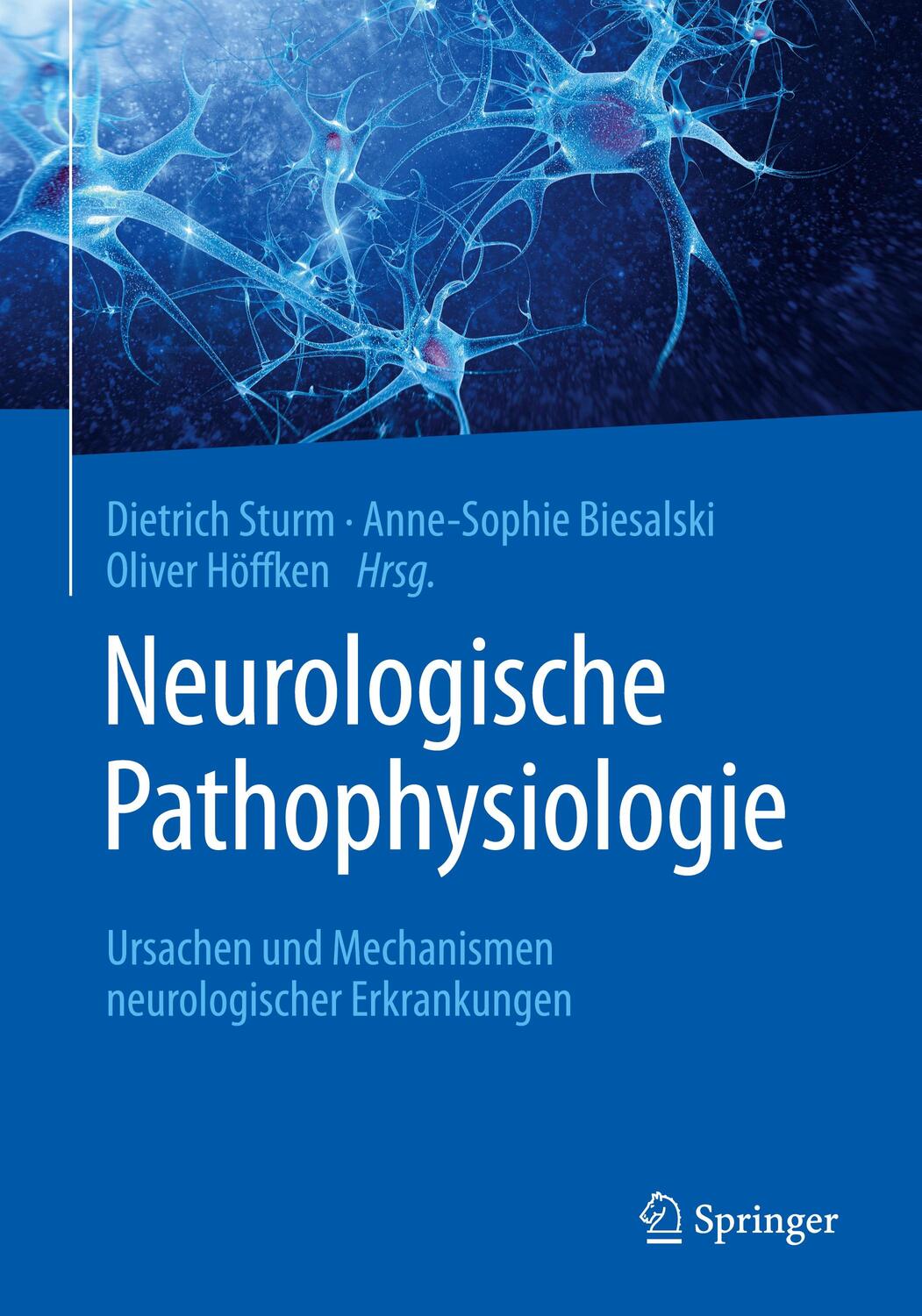 Cover: 9783662567838 | Neurologische Pathophysiologie | Dietrich Sturm (u. a.) | Taschenbuch