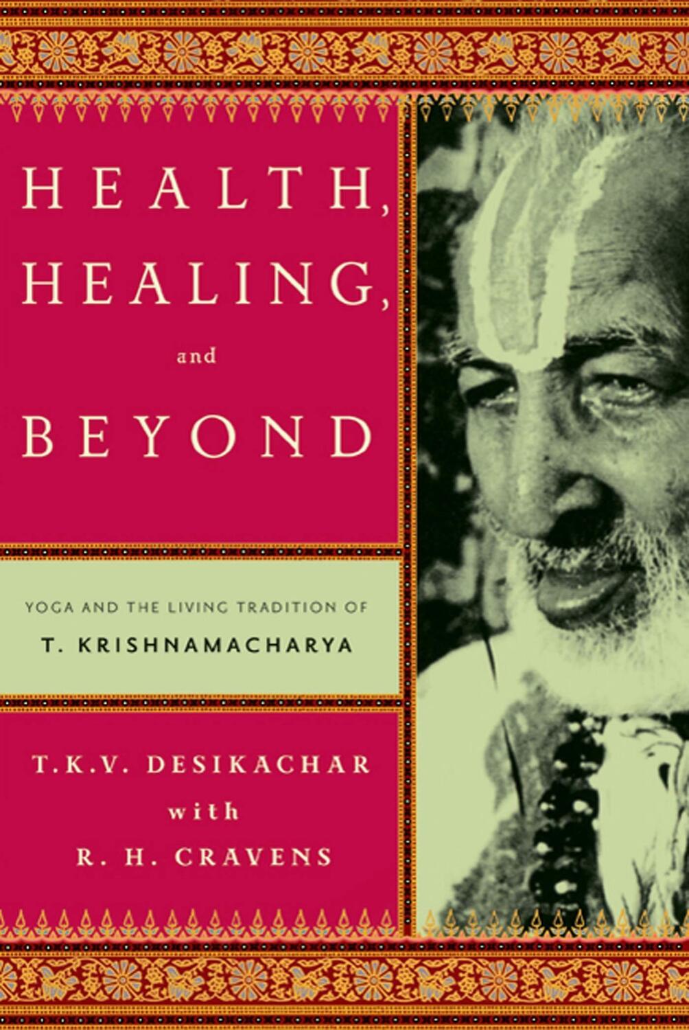 Cover: 9780865477520 | Health, Healing, and Beyond | T K V Desikachar (u. a.) | Taschenbuch