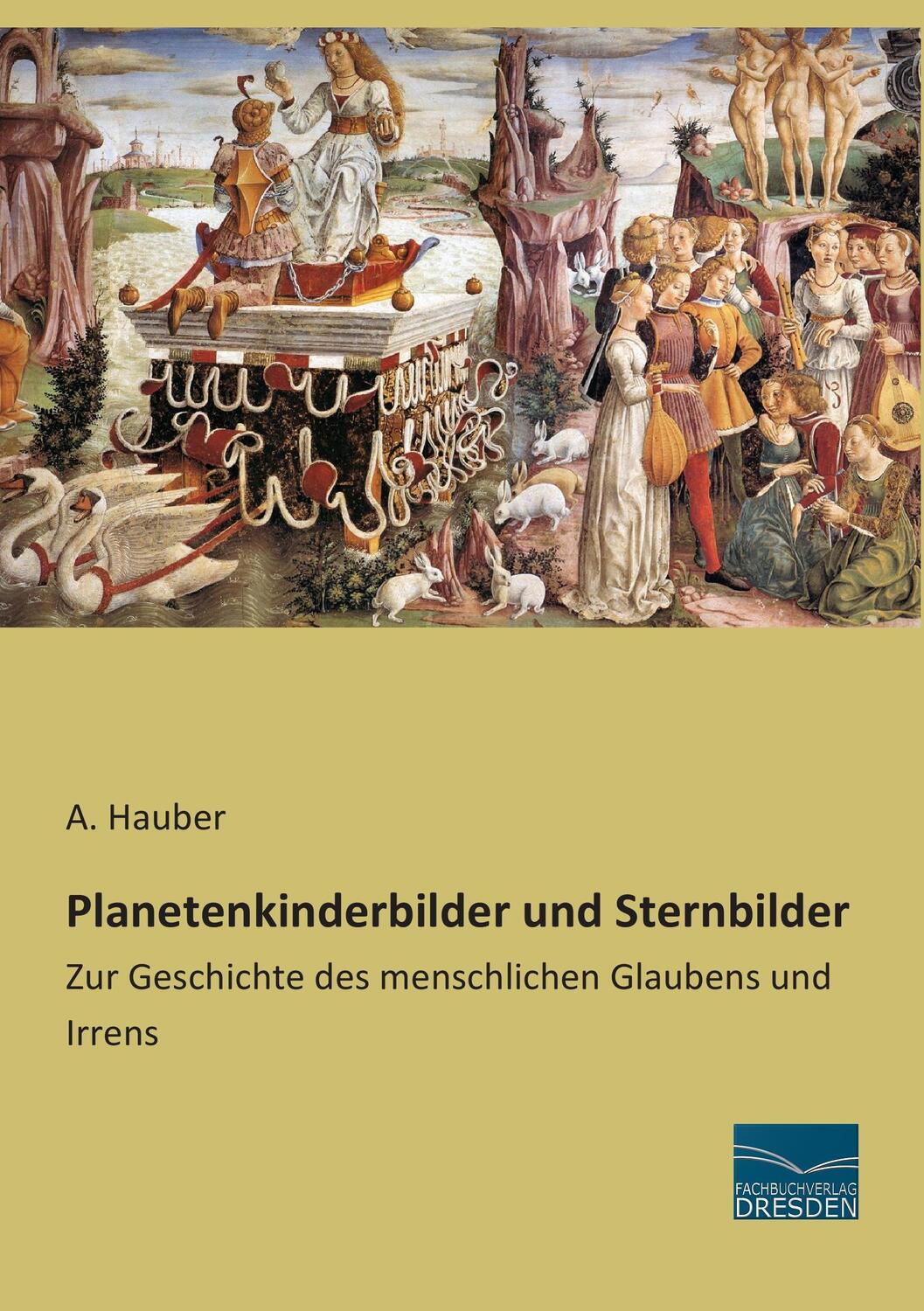 Cover: 9783956929106 | Planetenkinderbilder und Sternbilder | A. Hauber | Taschenbuch