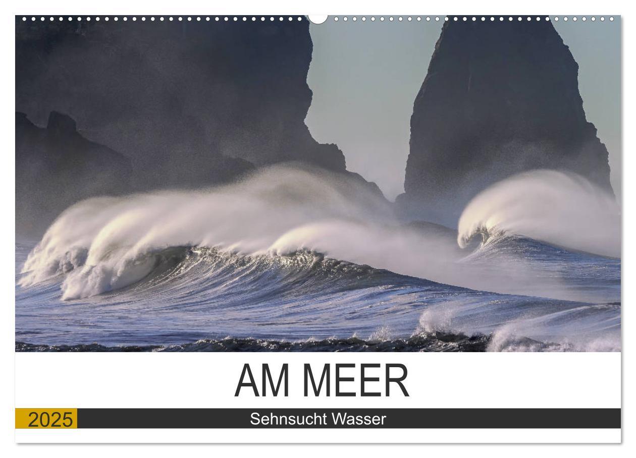 Cover: 9783435316700 | Am Meer. Sehnsucht Wasser (Wandkalender 2025 DIN A2 quer), CALVENDO...