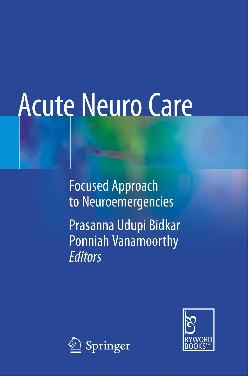 Cover: 9789811540738 | Acute Neuro Care | Focused Approach to Neuroemergencies | Taschenbuch