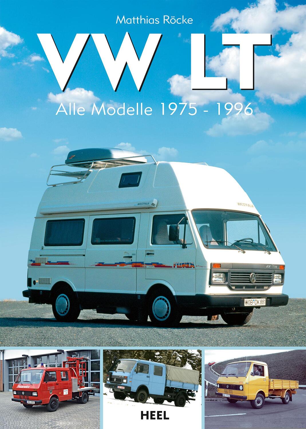 Cover: 9783958435049 | VW LT | Alle Modelle 1975-1996 | Matthias Röcke | Buch | Deutsch