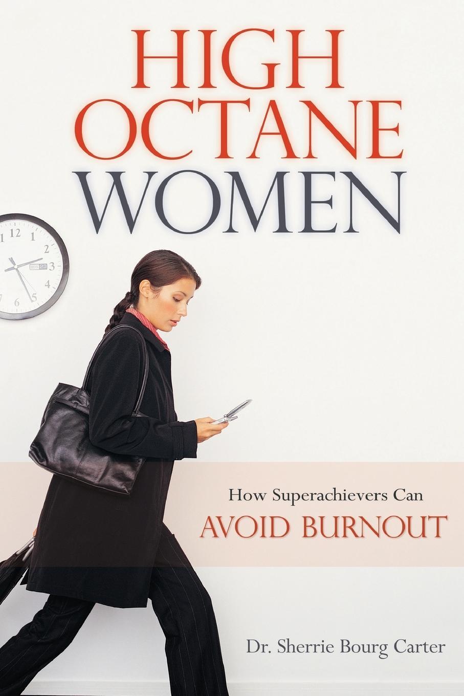 Cover: 9781616142209 | High Octane Women | How Superachievers Can Avoid Burnout | Carter