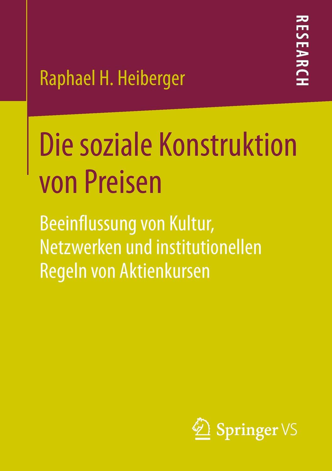Cover: 9783658091217 | Die soziale Konstruktion von Preisen | Raphael H. Heiberger | Buch