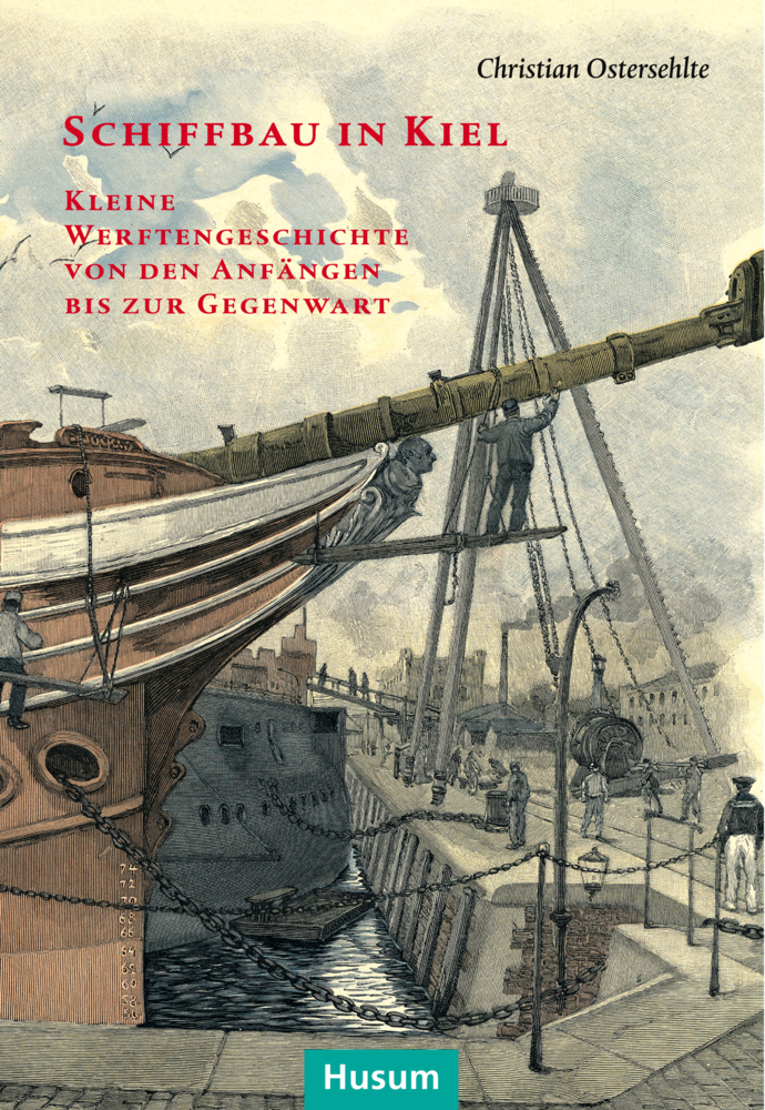 Cover: 9783898767279 | Schiffbau in Kiel | Christian Ostersehlte | Buch | 229 S. | Deutsch