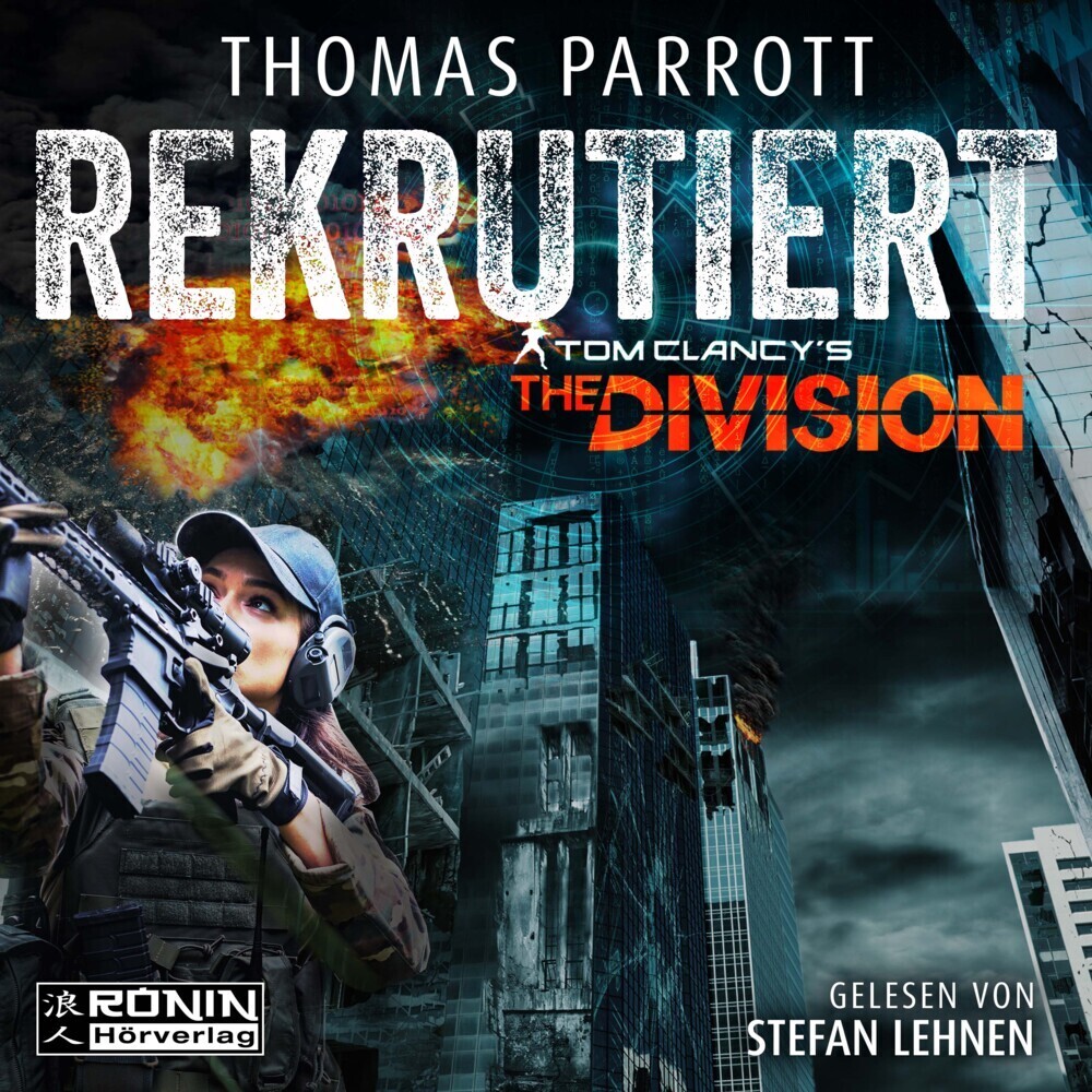 Cover: 9783961544592 | Tom Clancy's The Division: Rekrutiert, Audio-CD, MP3 | Thomas Parrott