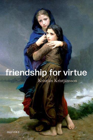 Cover: 9780192864260 | Friendship for Virtue | Kristján Kristjánsson | Buch | Gebunden | 2022