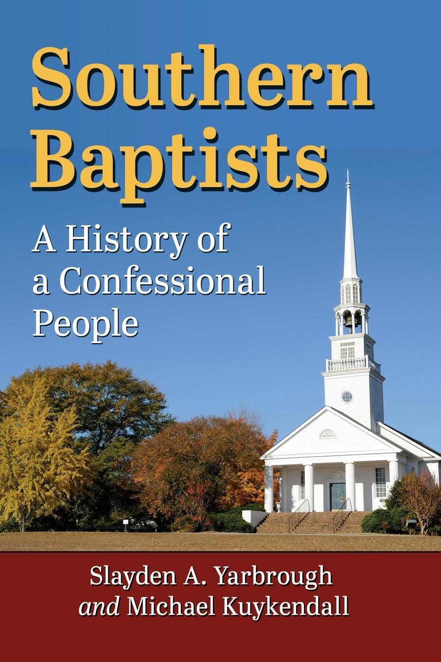 Cover: 9781476684567 | Southern Baptists | A History of a Confessional People | Taschenbuch