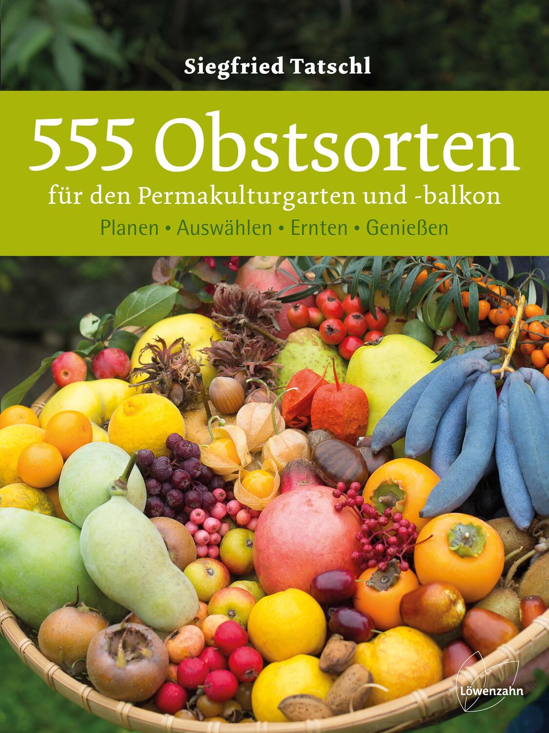 Cover: 9783706625531 | 555 Obstsorten für den Permakulturgarten und -balkon | Tatschl | Buch