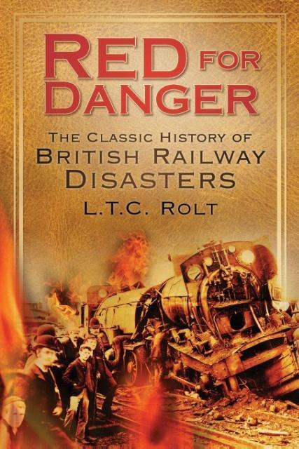 Cover: 9780752451060 | Red for Danger | The Classic History of British Railway Disasters