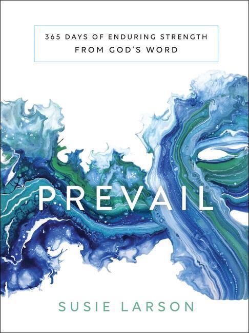 Cover: 9780764233937 | Prevail: 365 Days of Enduring Strength from God's Word | Susie Larson