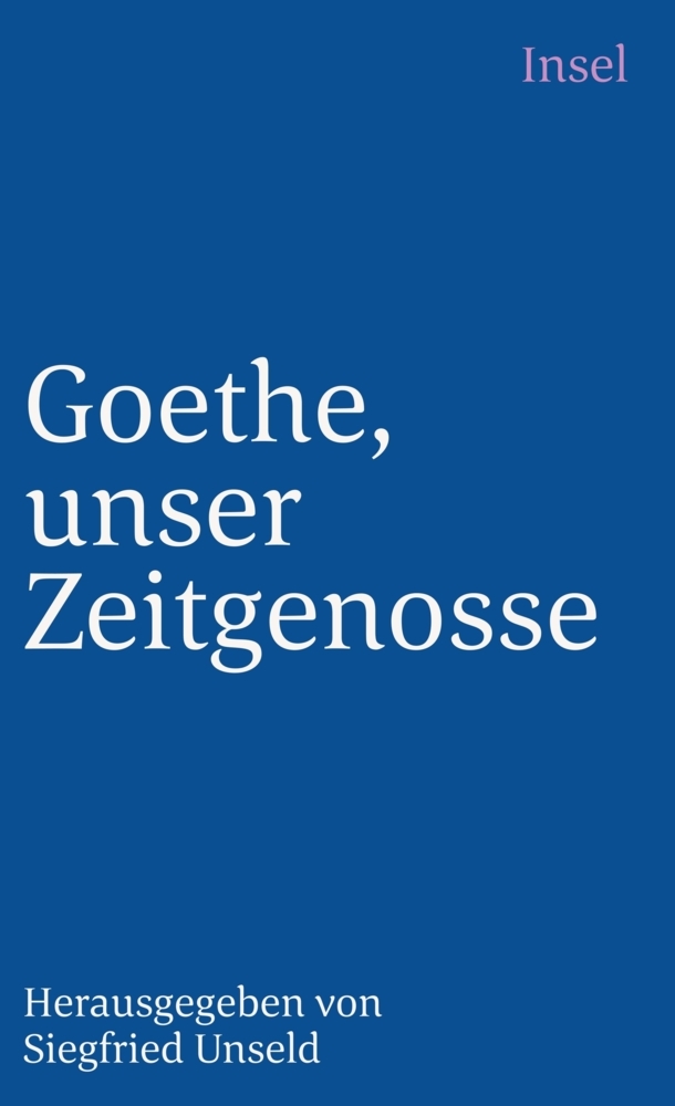 Cover: 9783458339908 | Goethe, unser Zeitgenosse | Über Fremdes und Eigenes | Goethe | Buch