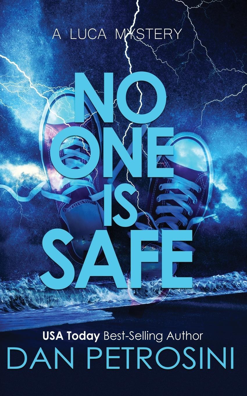 Cover: 9781960286154 | No One is Safe | Dan Petrosini | Taschenbuch | A Luca Mystery | 2023
